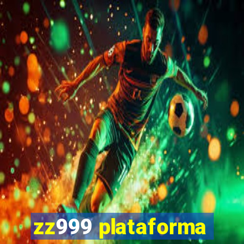 zz999 plataforma